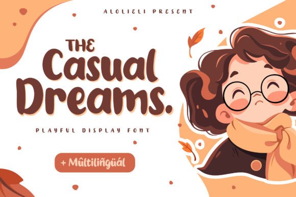 Casual Dreams: The Playful Display Font for Joyful Campaigns