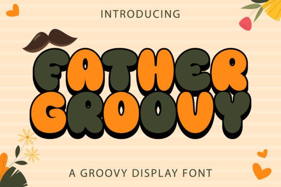 Father Groovy: The Retro Display Typeface for Creative Makers
