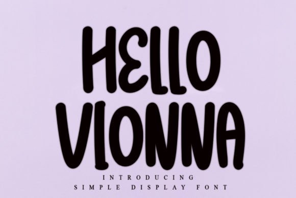 Hello Vionna: The Elegant Display Font for Scroll-Stopping Campaigns