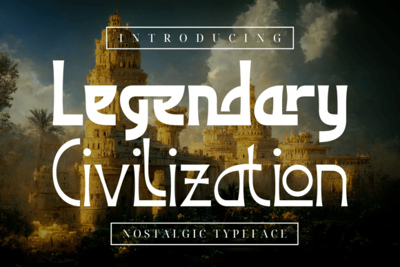 Legendary Civilization: A Nostalgic Display Font for Editorial Design