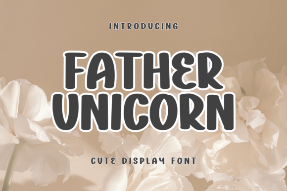 Upgrade Your Brand with the Father Unicorn Typeface